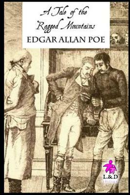 A Tale of the Ragged Mountains by Edgar Allan Poe