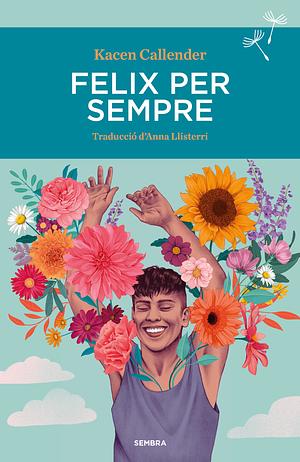 Felix per sempre by Kacen Callender