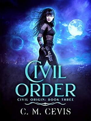 Civil Order by C.M. Cevis