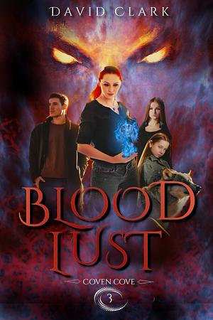 Blood Lust by David Clark