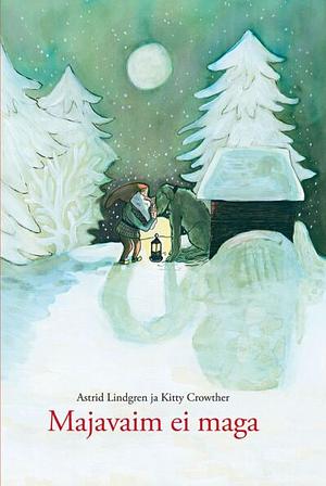 Majavaim ei maga by Astrid Lindgren