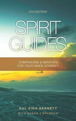Spirit Guides: Companions & Mentors For Your Inner Journey by Hal Zina Bennett
