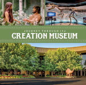 Journey Through the Creation Museum by Answers in Genesis