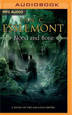 Blood and Bone by Ian C. Esslemont