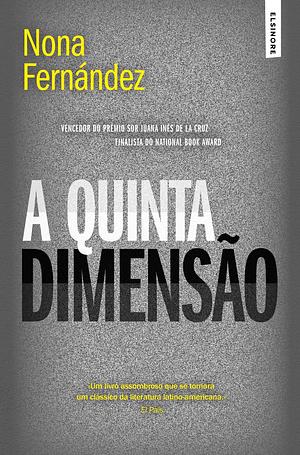 A Quinta Dimensão by Nona Fernández, Nona Fernández, Miguel Filipe Mochila