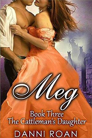 Meg by Danni Roan, Danni Roan