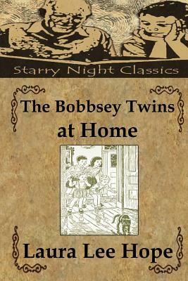 The Bobbsey Twins at Home by Laura Lee Hope