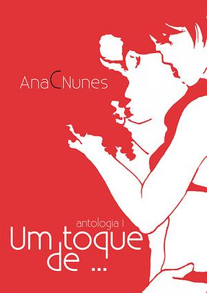Um toque de ... by Ana C. Nunes