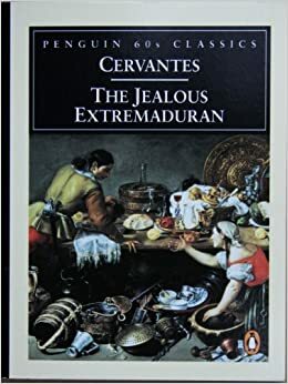 Pak Tua Pencemburu dari Extremadura by Miguel de Cervantes, Olive Hateem