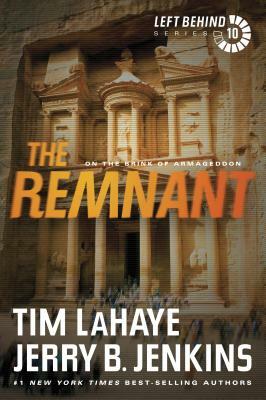 The Remnant: On the Brink of Armageddon by Jerry B. Jenkins, Tim LaHaye