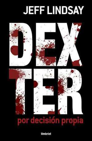 Dexter por dos by Jeff Lindsay