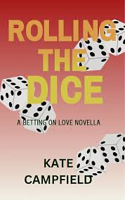 Rolling The Dice by Kate Campfield