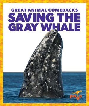 Saving the Gray Whale by Karen Latchana Kenney