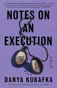 Notes on an Execution by Danya Kukafka