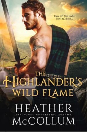 The Highlander's Wild Flame by Heather McCollum, Heather McCollum