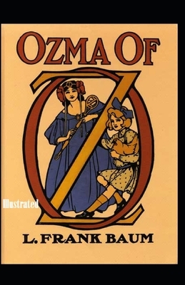 Ozma of Oz Illustrated by L. Frank Baum