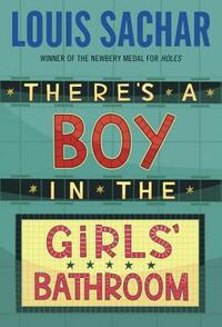 There's a Boy in the Girls' Bathroom by Louis Sachar