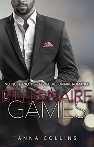 Billionaire Games 1 by Anna Collins