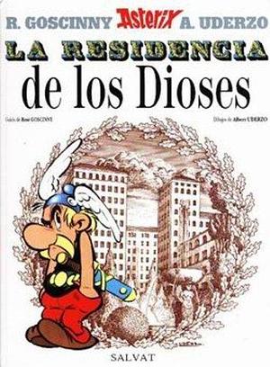 Asterix y la Residencia de los Dioses by René Goscinny, Albert Uderzo