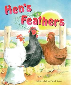 Hen's Feathers by Katherine Sully