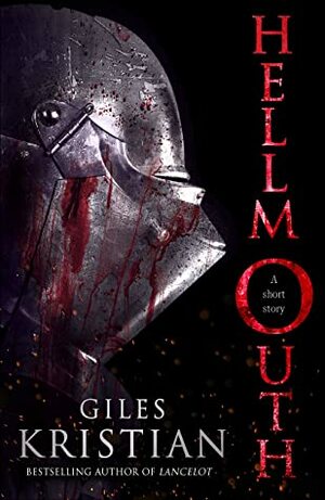 HELLMOUTH: A short story by Giles Kristian