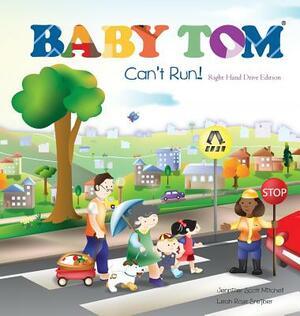 Baby Tom Cant Run Right Hand Drive Edition by Jennifer Mitchell, Leah Rose Srejber