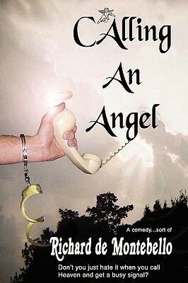 Calling an Angel by Richard De Montebello