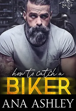 How to Catch a Biker by Ana Ashley