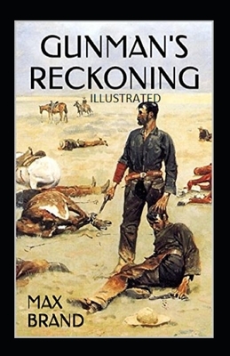 Gunman's Reckoning Illustrated by Max Brand