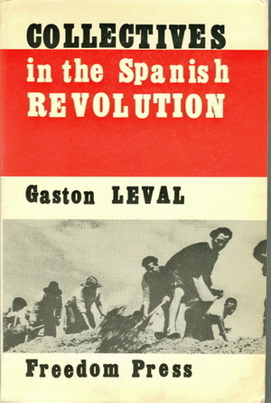 Collectives in the Spanish Revolution by Gaston Leval