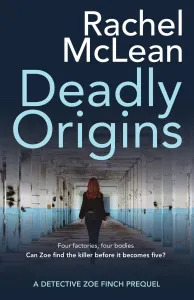 Deadly Origins by Rachel McLean