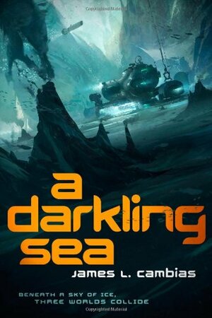 A Darkling Sea by James L. Cambias
