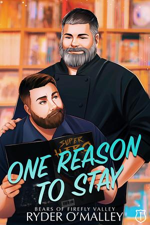 One Reason to Stay by Ryder O'Malley