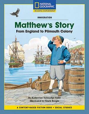 Content-Based Chapter Books Fiction (Social Studies: Immigration): Matthew's Story: From England to Plimouth Colony by National Geographic Learning