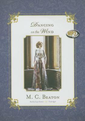 Dancing on the Wind by M.C. Beaton