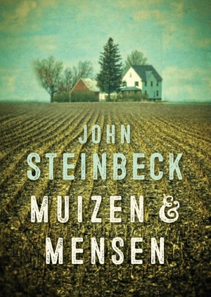 Muizen & Mensen by John Steinbeck