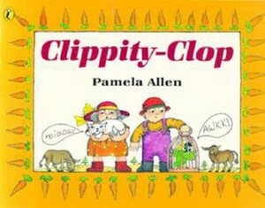 Clippity-Clop by Pamela Allen