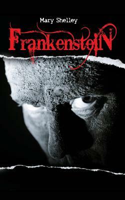 Frankenstein or the Modern Prometheus by Mary Shelley