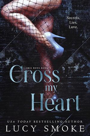 Cross my Heart by Lucy Smoke