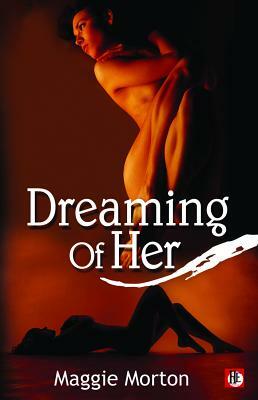 Dreaming of Her by Maggie Morton