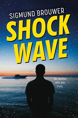 Shock Wave by Sigmund Brouwer