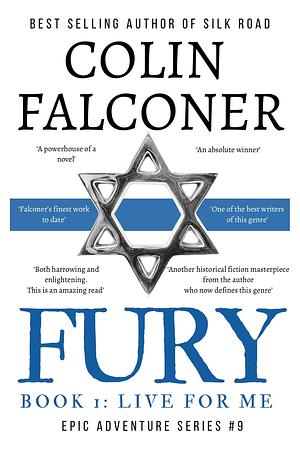 Fury Book 1: Live For Me by Colin Falconer, Colin Falconer