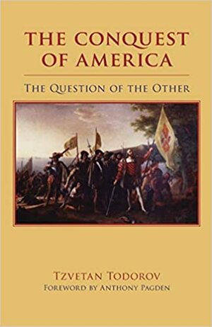 A conquista da América: a questão do Outro by Tzvetan Todorov