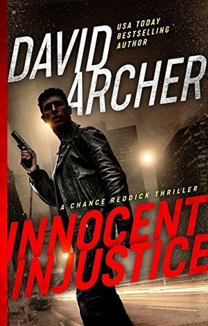 Innocent Injustice by David Archer