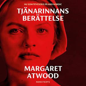 Tjänarinnans berättelse by Margaret Atwood