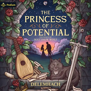 The Princess of Potential by Delemhach