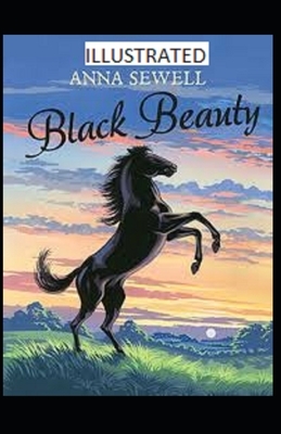 Black Beauty Illustrated by Anna Sewell