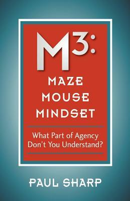 M3: Maze Mouse Mindset by Paul Sharp