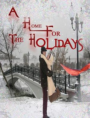 A Home for the Holidays by A.L. Flagg, Brenda Hastings, Danielle Lee Zwissler, Danielle Lee Zwissler