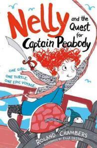 Nelly and the Quest for Captain Peabody by Roland Chambers